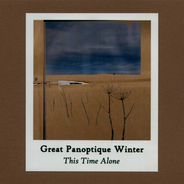 Great Panoptique Winter | «This Time Alone» | Sound In Silence | 2023